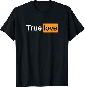 True Love Hub Logo Lustiger sarkastischer Humor für Erwachsene T-Shirt - T-Shirt | Black