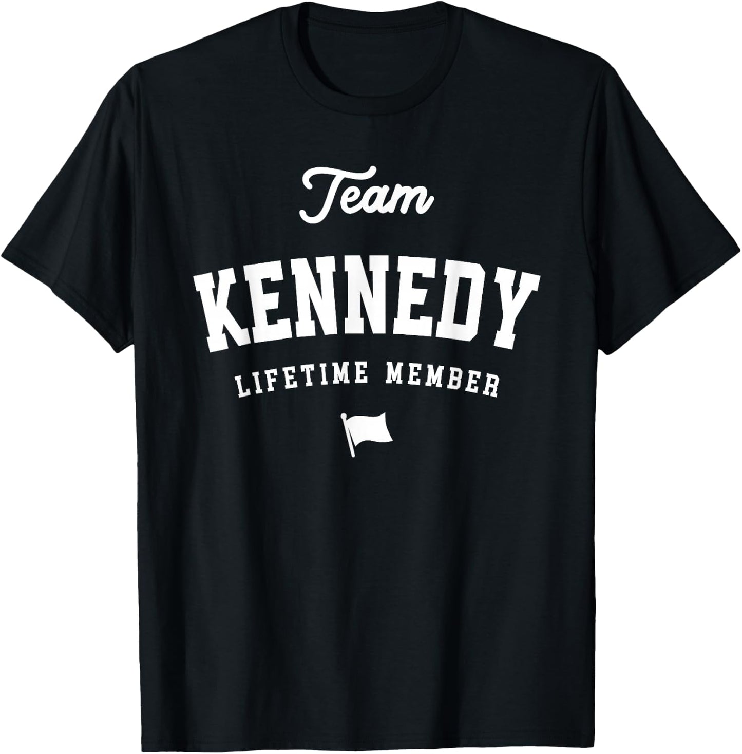 Team Kennedy Lifetime Member Funny Name Kennedy T-Shirt - T-Shirt | Black