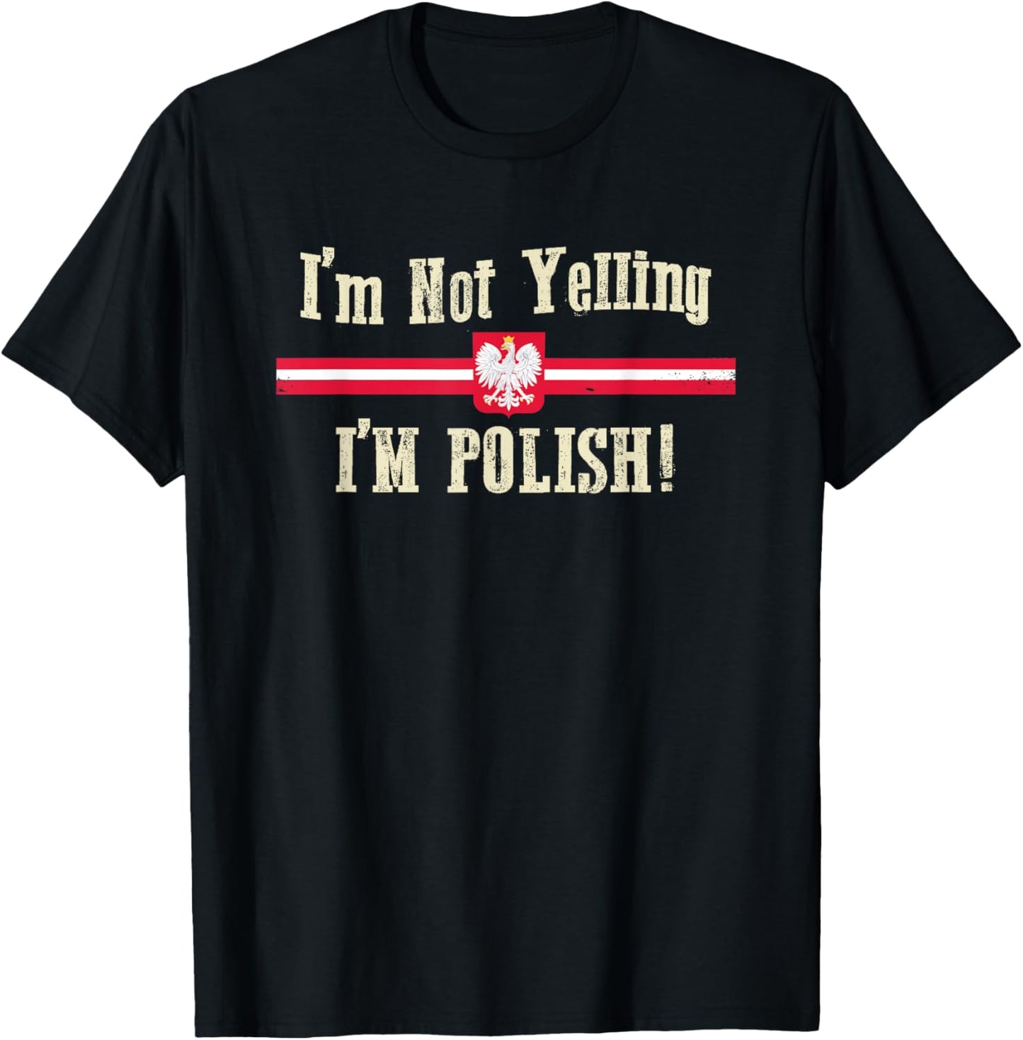 I'm Not Yelling, I'm Polish T-Shirt - T-Shirt | Black