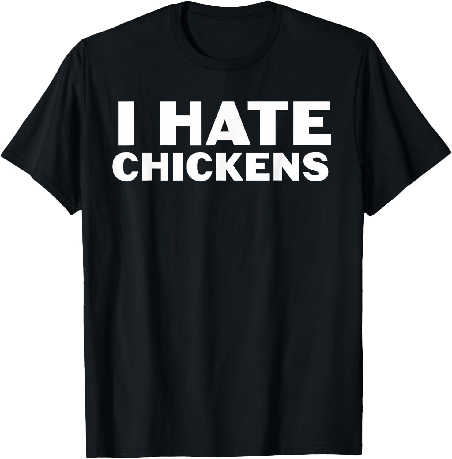 I hate - chickens T-Shirt - T-Shirt | Black