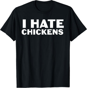 I hate - chickens T-Shirt - T-Shirt | Black