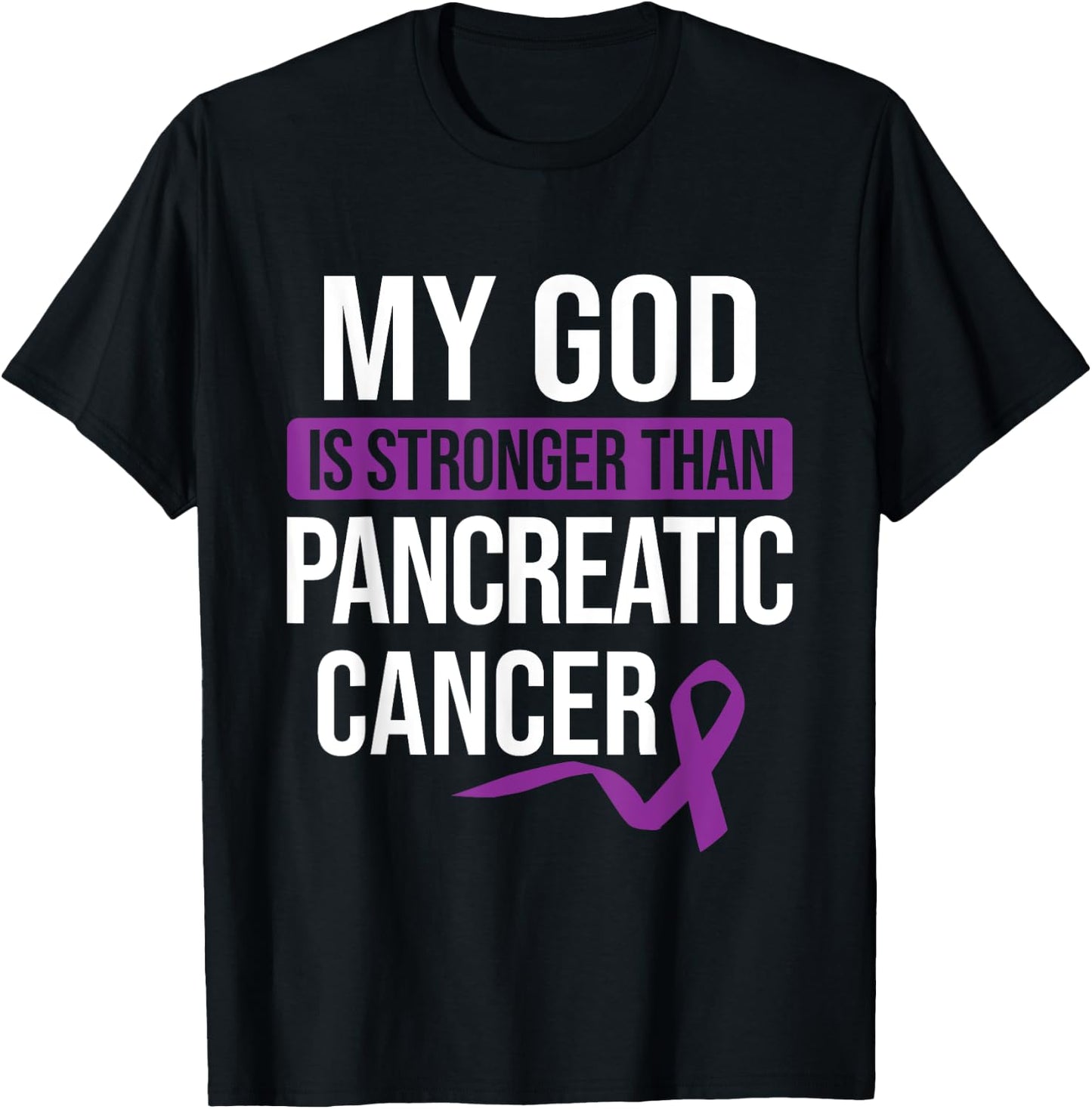 God Stronger than Pancreatic Cancer Cancer Awareness T-Shirt - T-Shirt | Black