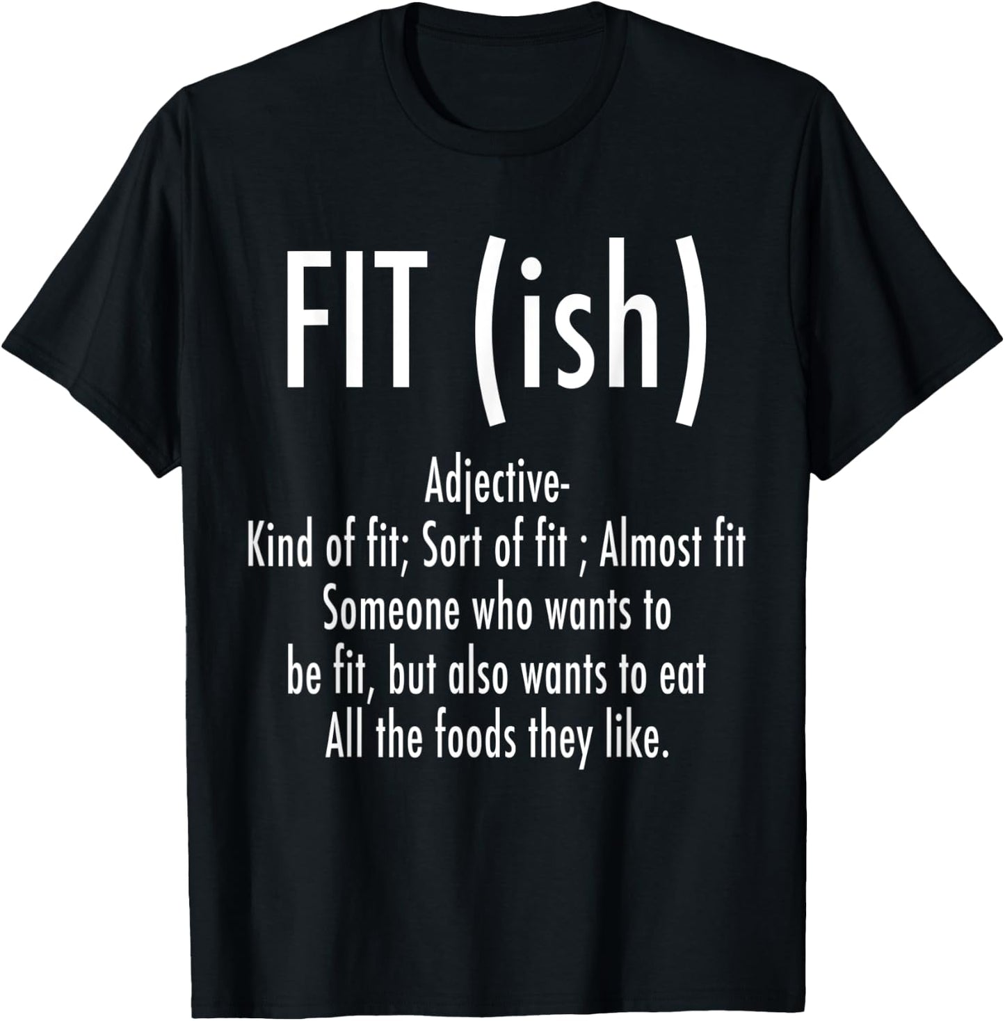Fit (ish) Word Definition - Funny Workout Fitness T-Shirt - T-Shirt | Black