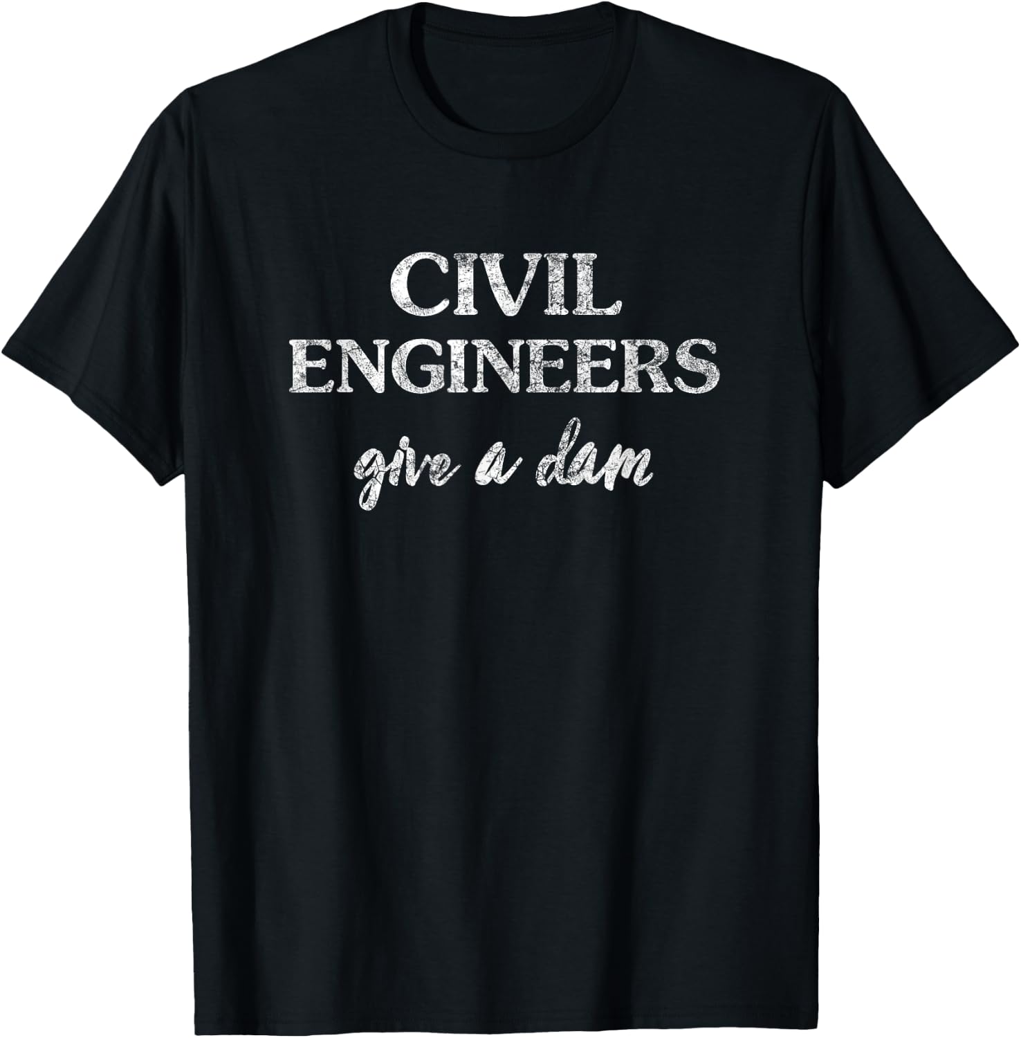 Civil Geotechnical Engineers Dam Soil Concrete T-Shirt - T-Shirt | Black