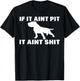 If It Aint Pit It Aint Shit Proud Pitbull Dog Owner T-Shirt - T-Shirt | Black