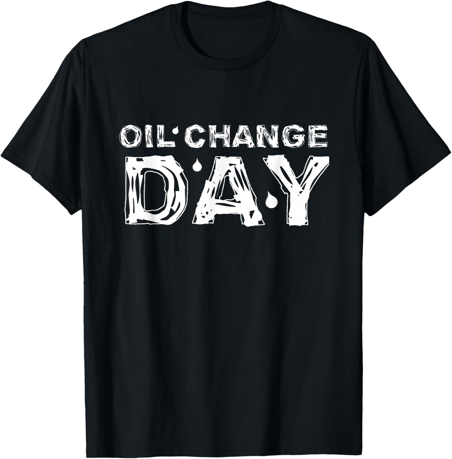 Mechanic Clothes | Oil Change Day Shirt T-Shirt - T-Shirt | Black
