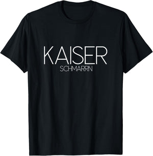 Funny Kaiserschmarrn Kaiser Schmarrn , black T-Shirt - T-Shirt | Black