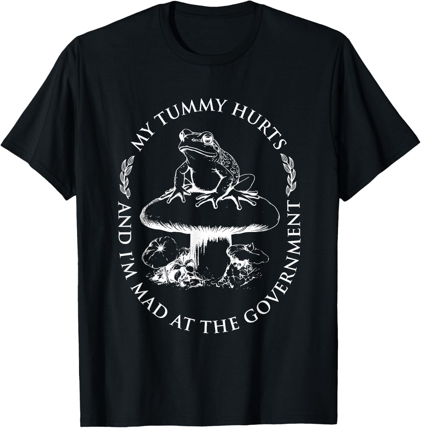 My Tummy Hurts And I'm Mad At The Government Funny Frog T-Shirt - T-Shirt | Black