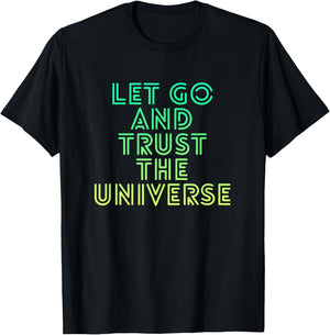Let Go And Trust The Universe Mindfulness T-Shirt - T-Shirt | Black
