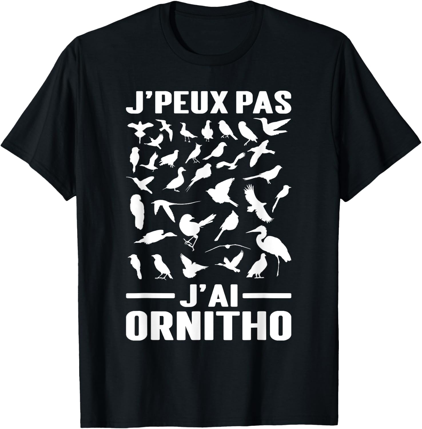 I Can't Have Ornitho | Ornithology Amateur Birds Wildlife T-Shirt - T-Shirt | Black