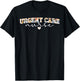Cute Urgent Care Nurse Appreciation Urgent Care Nursing T-Shirt - T-Shirt | Black