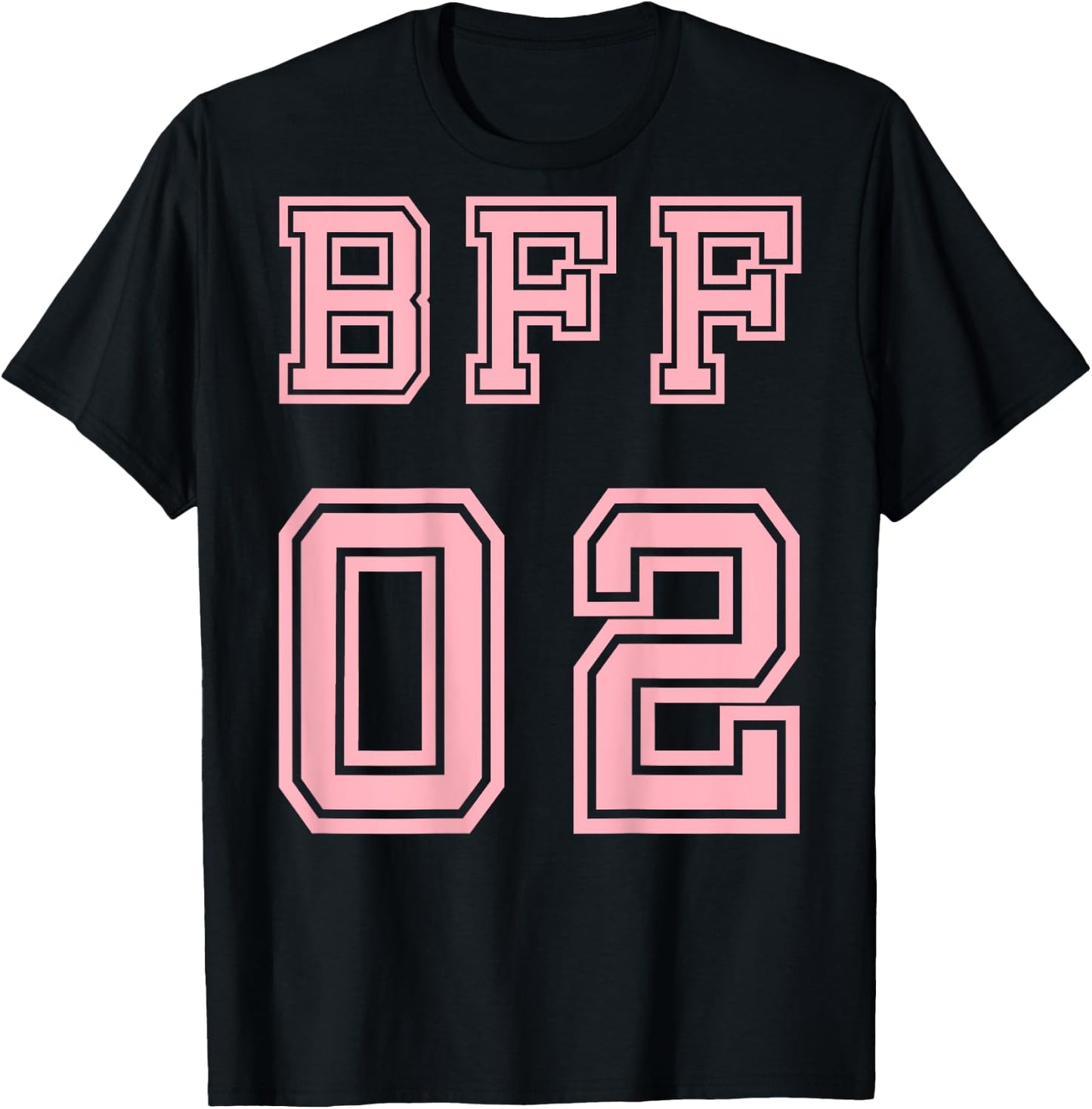 BFF 02 BFF For 2 Best Friends Matching Best Friends T-Shirt - T-Shirt | Black