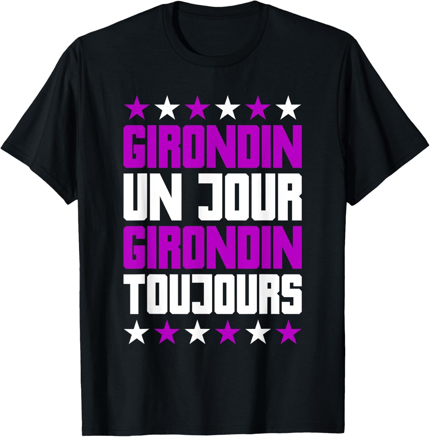 Humour Girondin Bordeaux Gironde Bordeaux Region Gift , Black, S T-Shirt - T-Shirt | Black