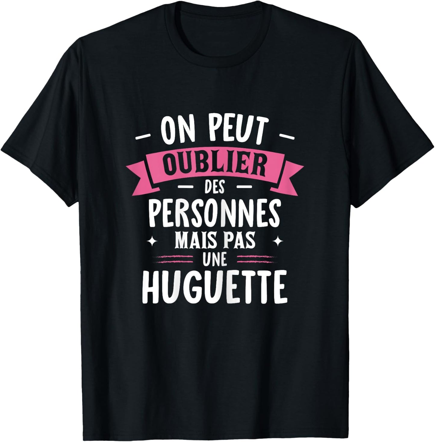 Femme Humour Copine Cadeau Personnalisé BFF Prénom Huguette T-Shirt - T-Shirt | Black