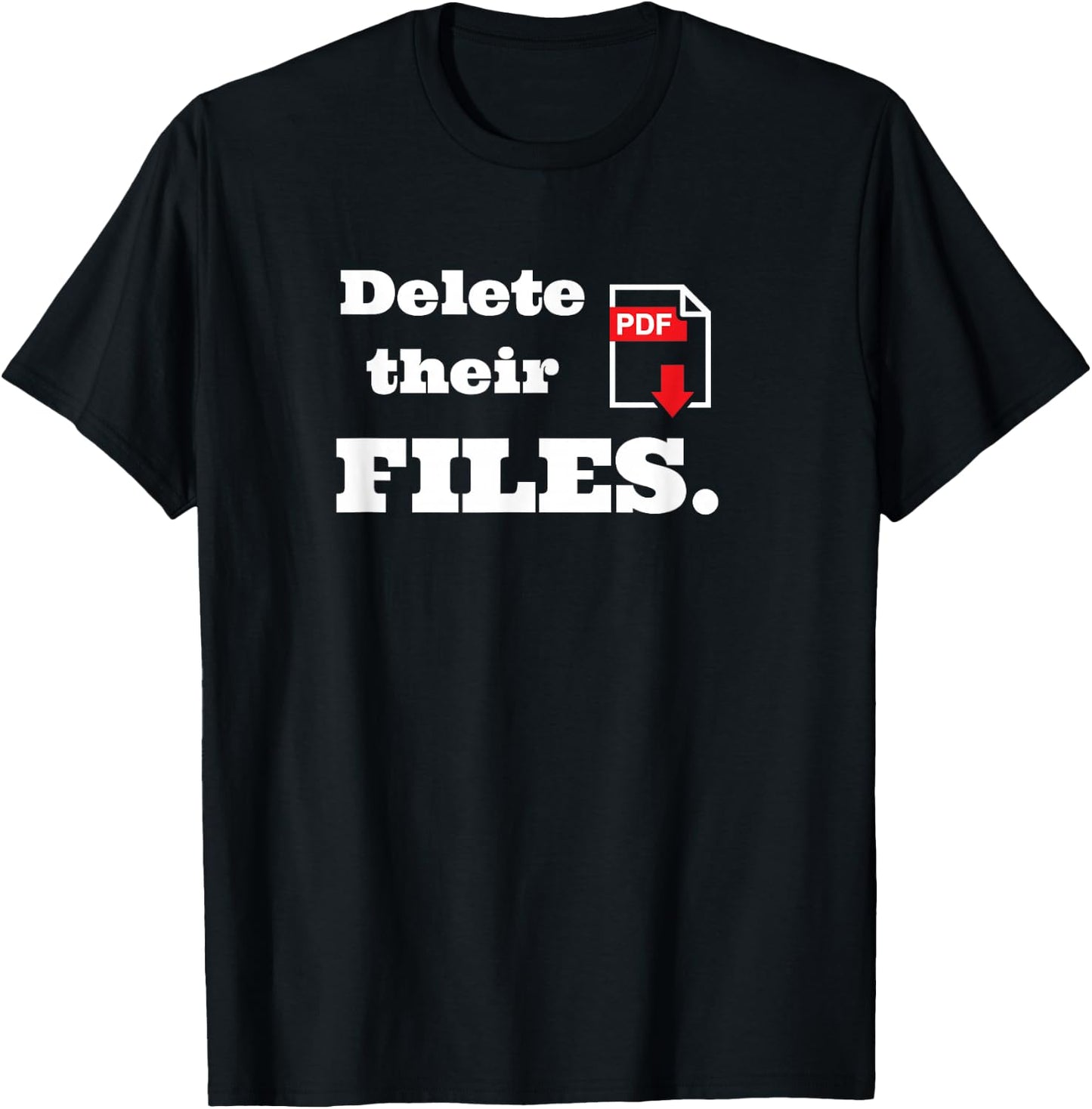 Delete there files - Scammer Payback T-Shirt - T-Shirt | Black