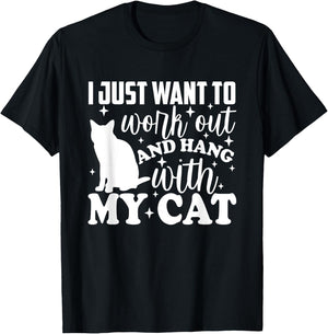 I Just Want To Workout & Hang With My Cat Furbaby Funny T-Shirt - T-Shirt | Black