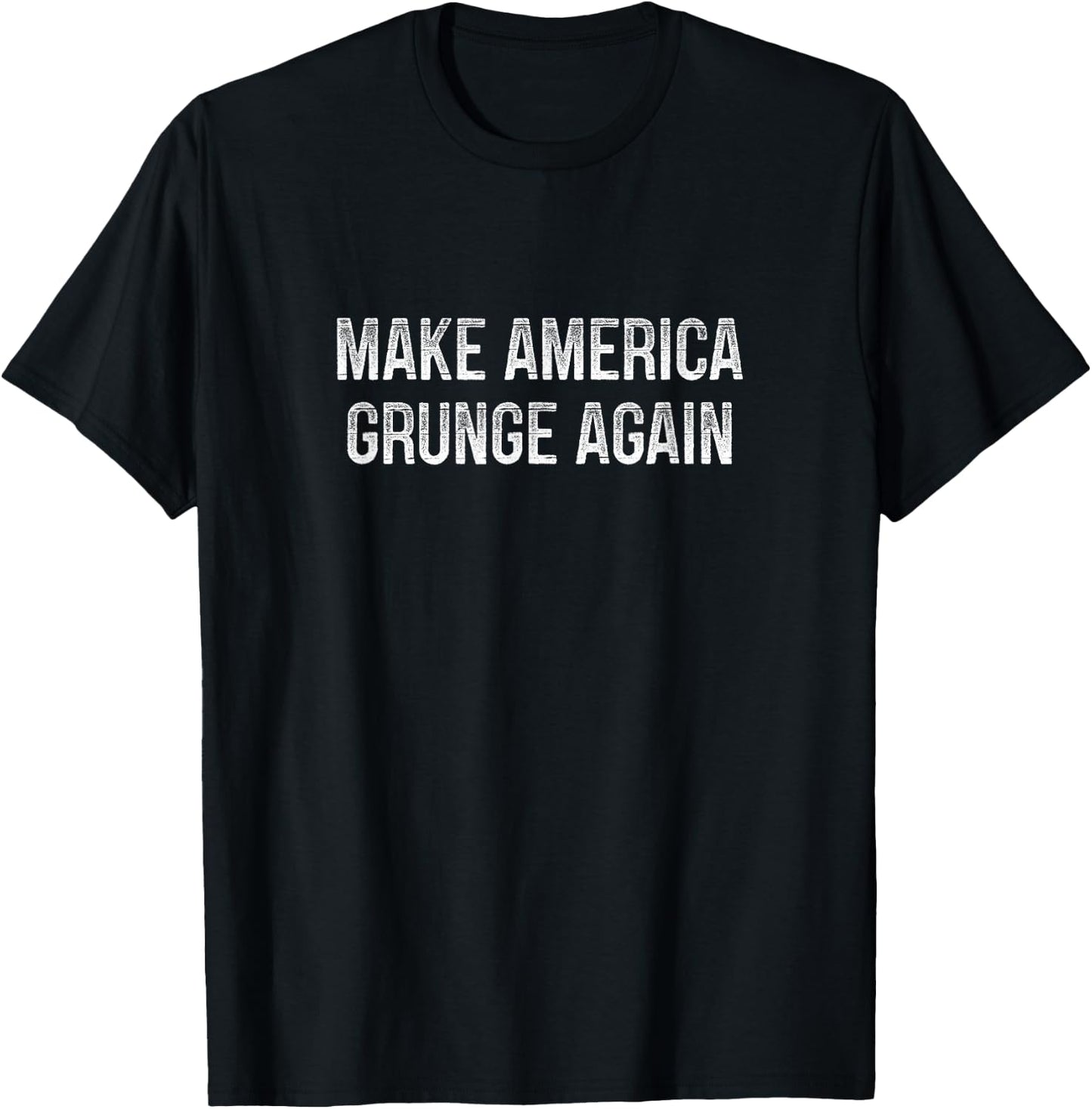 Make America Grunge Again - Vintage Style T-Shirt - T-Shirt | Black
