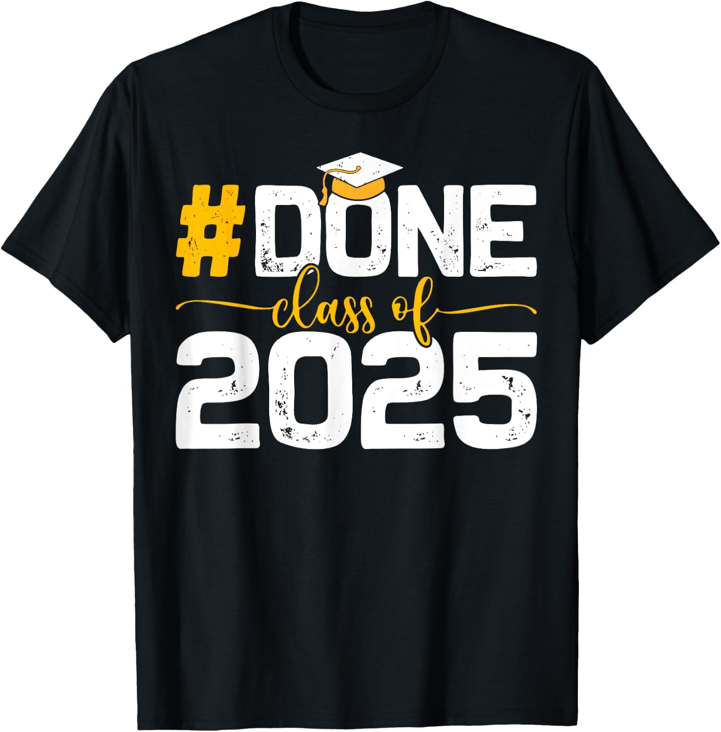 Class of 2025 Done Graduation Her Women Men T-Shirt - T-Shirt | Black