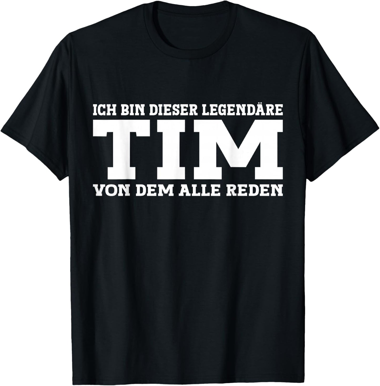 Tim - Funny First Name Saying Tim , black T-Shirt - T-Shirt | Black