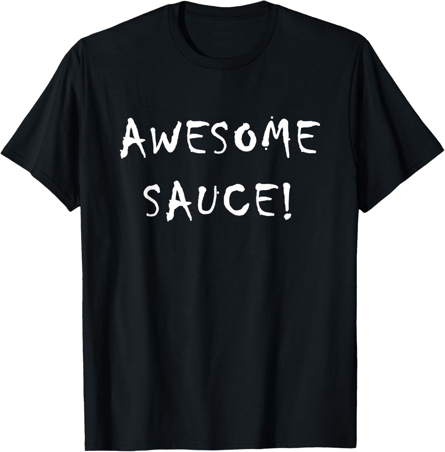 Portia Creates Fun Motivational Designs AWESOME SAUCE! , Small, Black T-Shirt - T-Shirt | Black