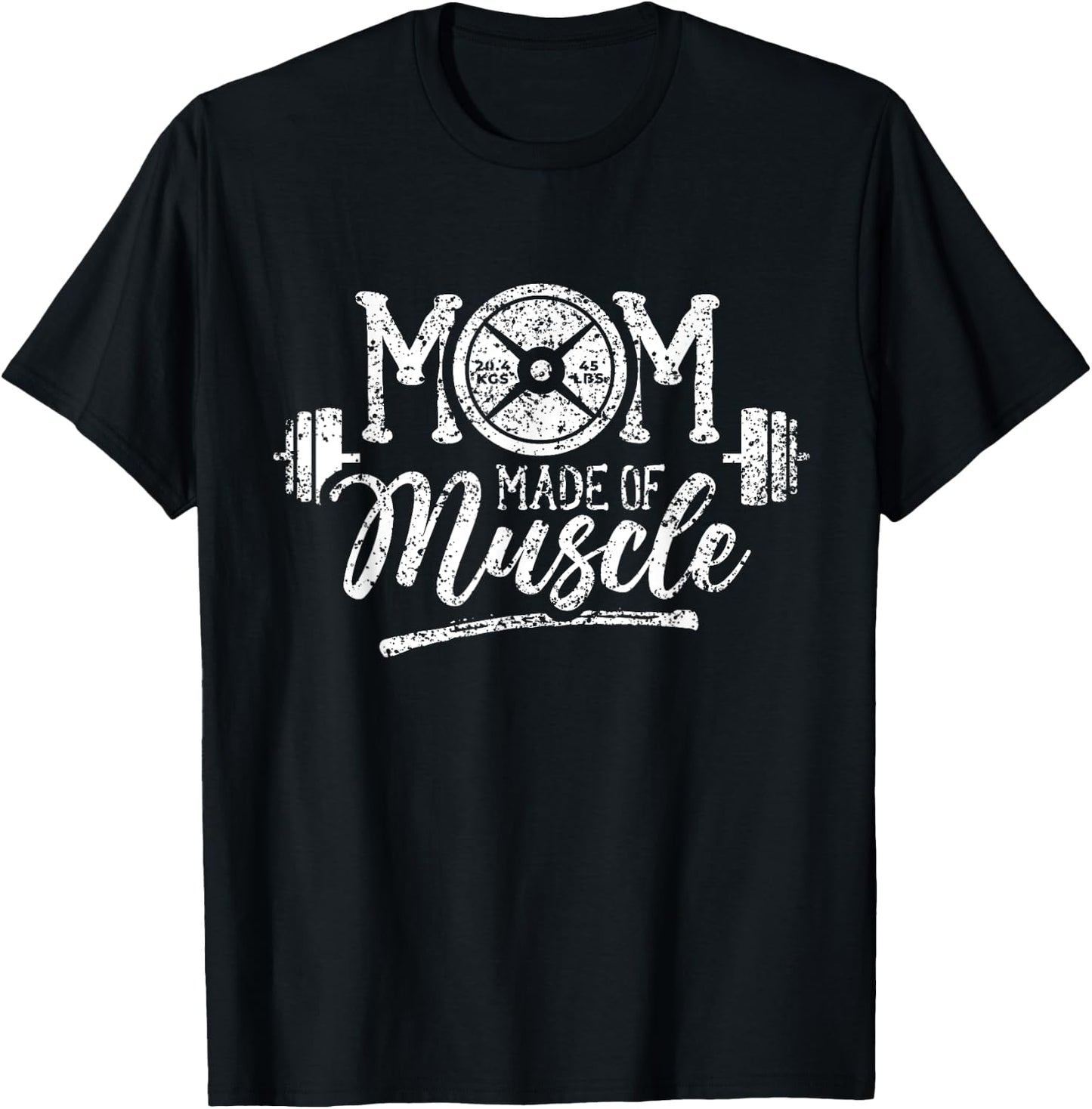 Mom Made Of Muscle Weightlifting Gym Training Workout T-Shirt - T-Shirt | Black