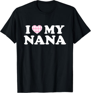 I Love My Nana I Heart My Grandma Mothers Day Grandkids Gift T-Shirt - T-Shirt | Black