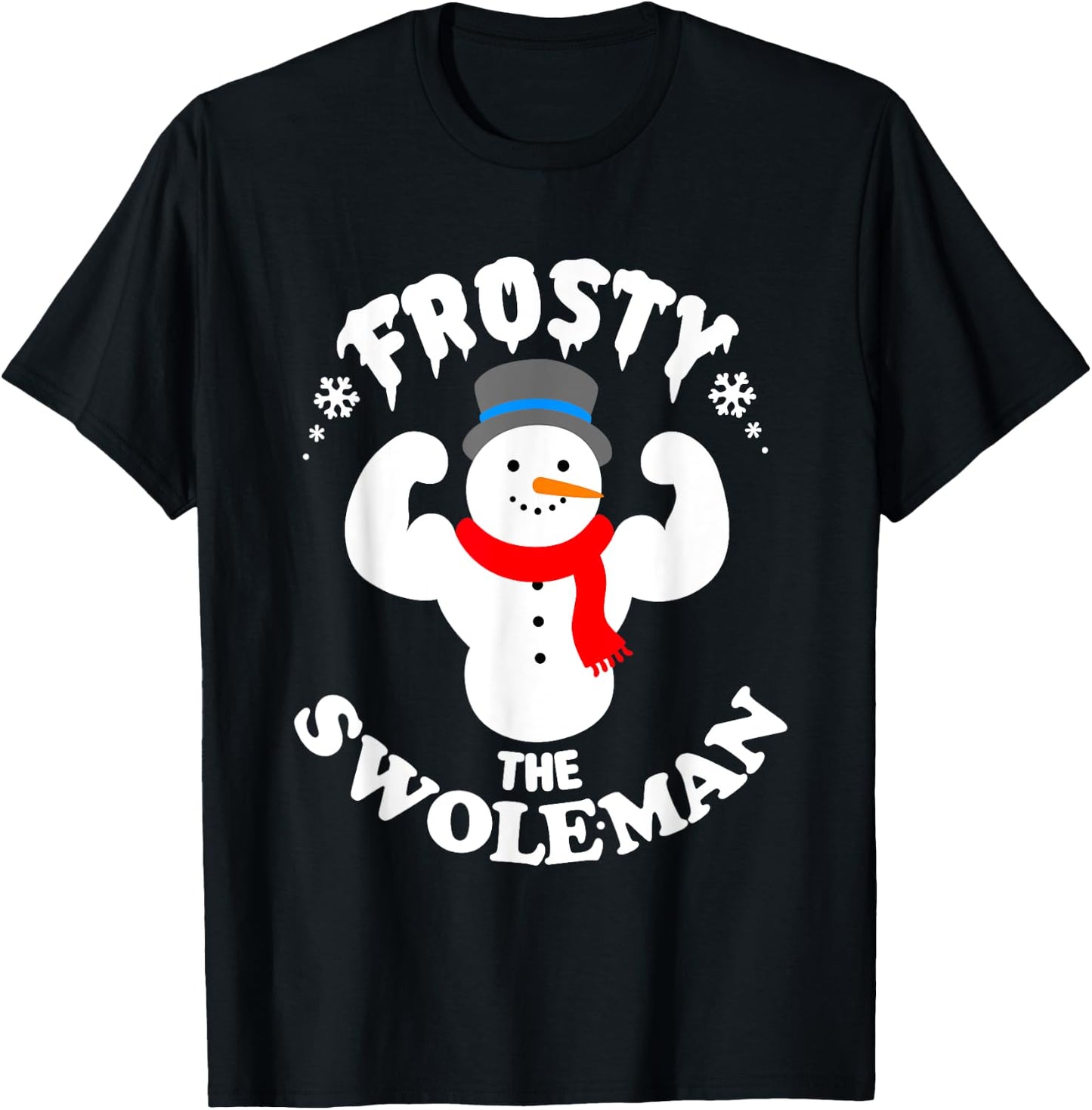 Frosty the Swoleman Funny Buff Swole Snowman Gym Muscle Man T-Shirt - T-Shirt | Black