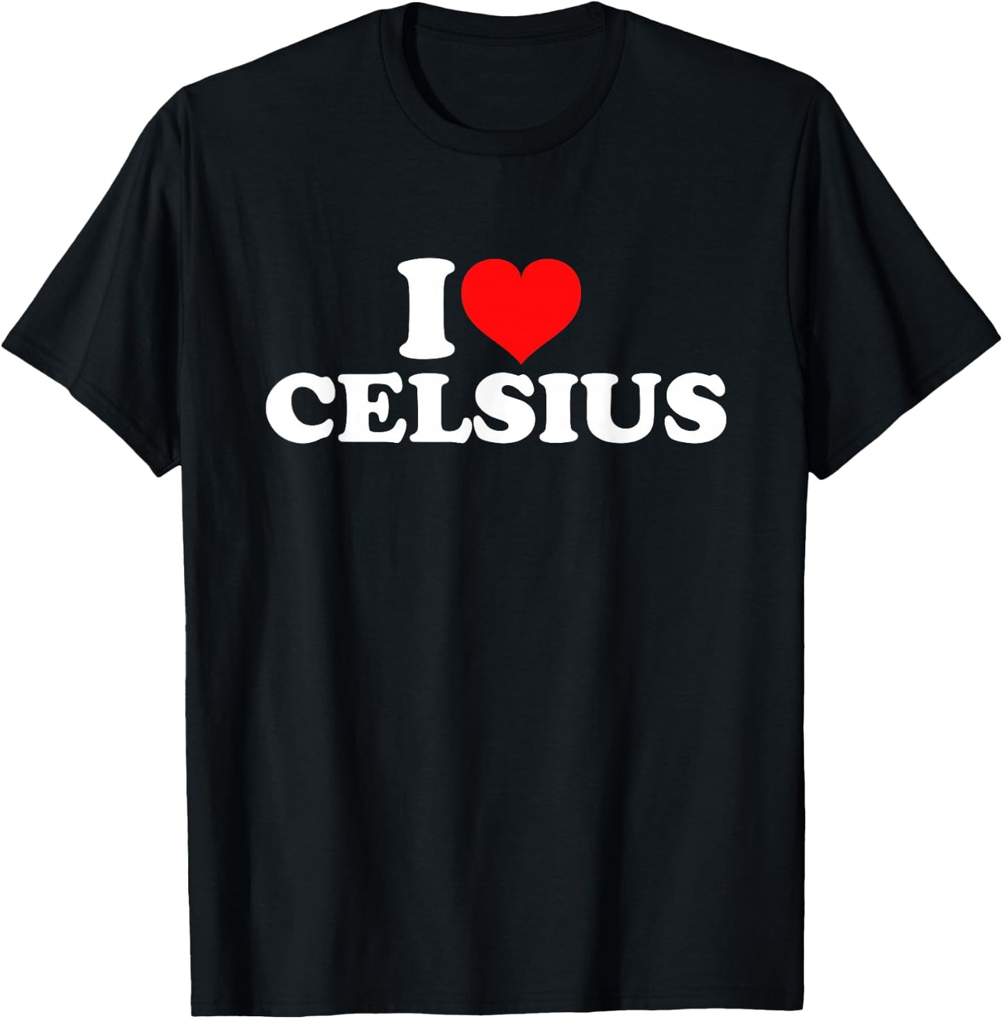 I Love Celsius T-Shirt - T-Shirt | Black
