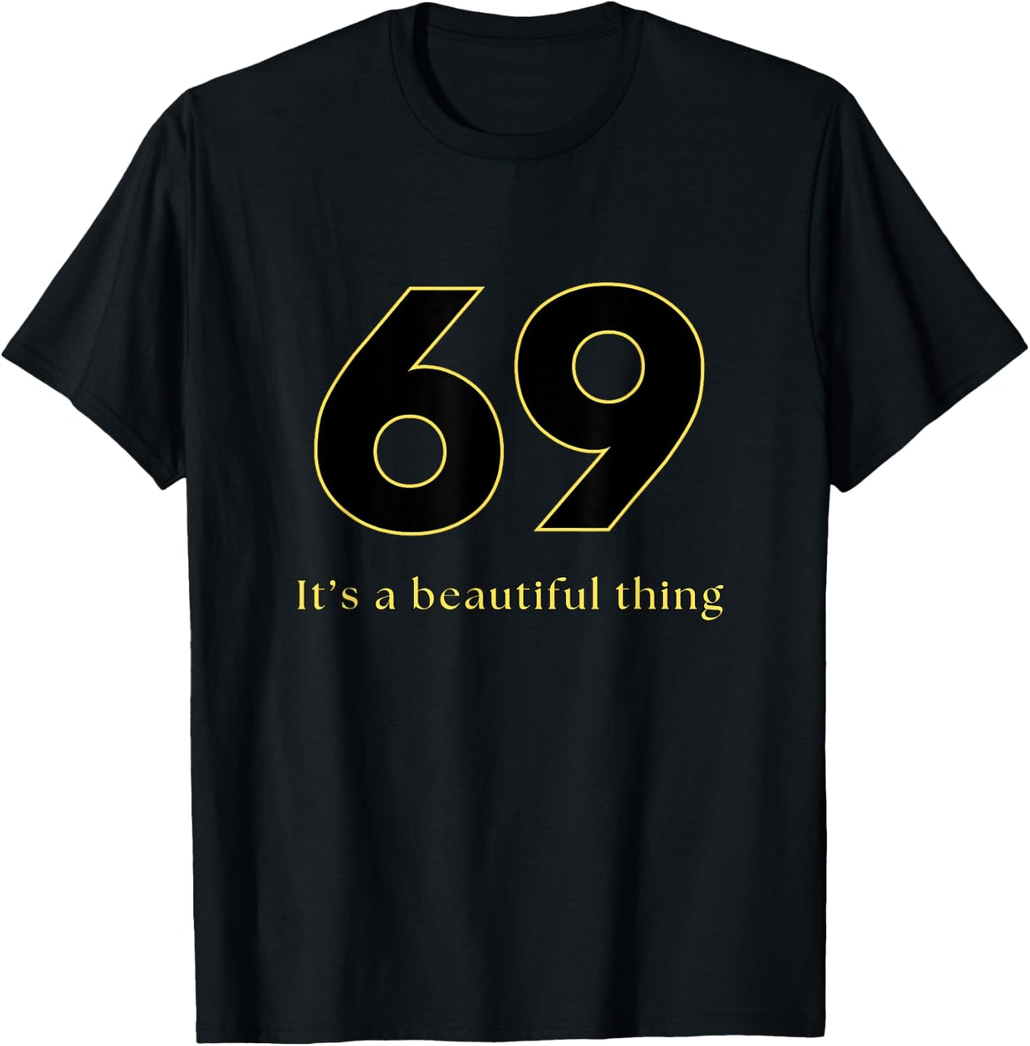 Funny Sex Quote Gifts - 69 Sex Positions , Black, S T-Shirt - T-Shirt | Black