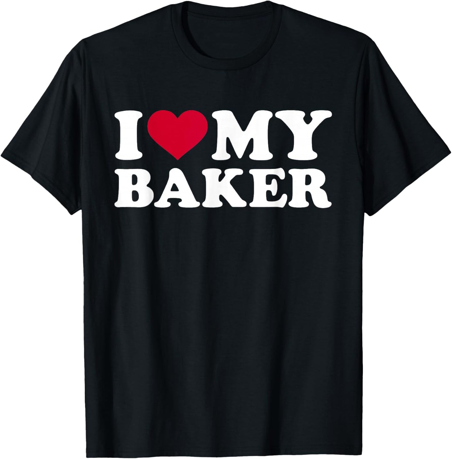 I love my baker T-Shirt - T-Shirt | Black