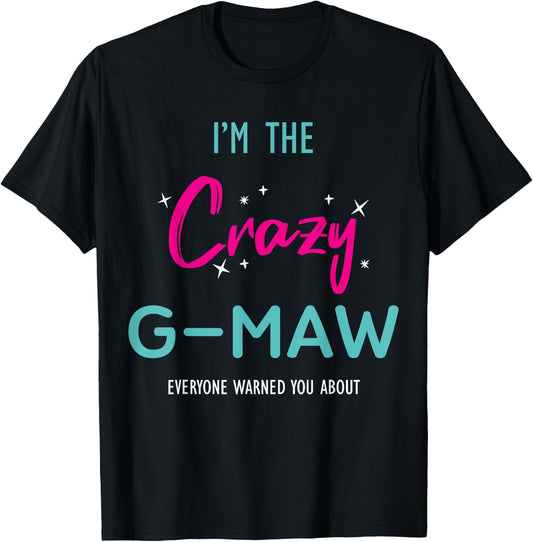 Funny G-Maw Crazy Grandma Family Matching Mother's Day T-Shirt - T-Shirt | Black