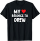 Valentine Anniversary Apparel Women by RJ - Mein Herz gehört Drew - Liebe , Schwarz, , S, Kurzarm, Klassisch, Komfort T-Shirt - T-Shirt | Black