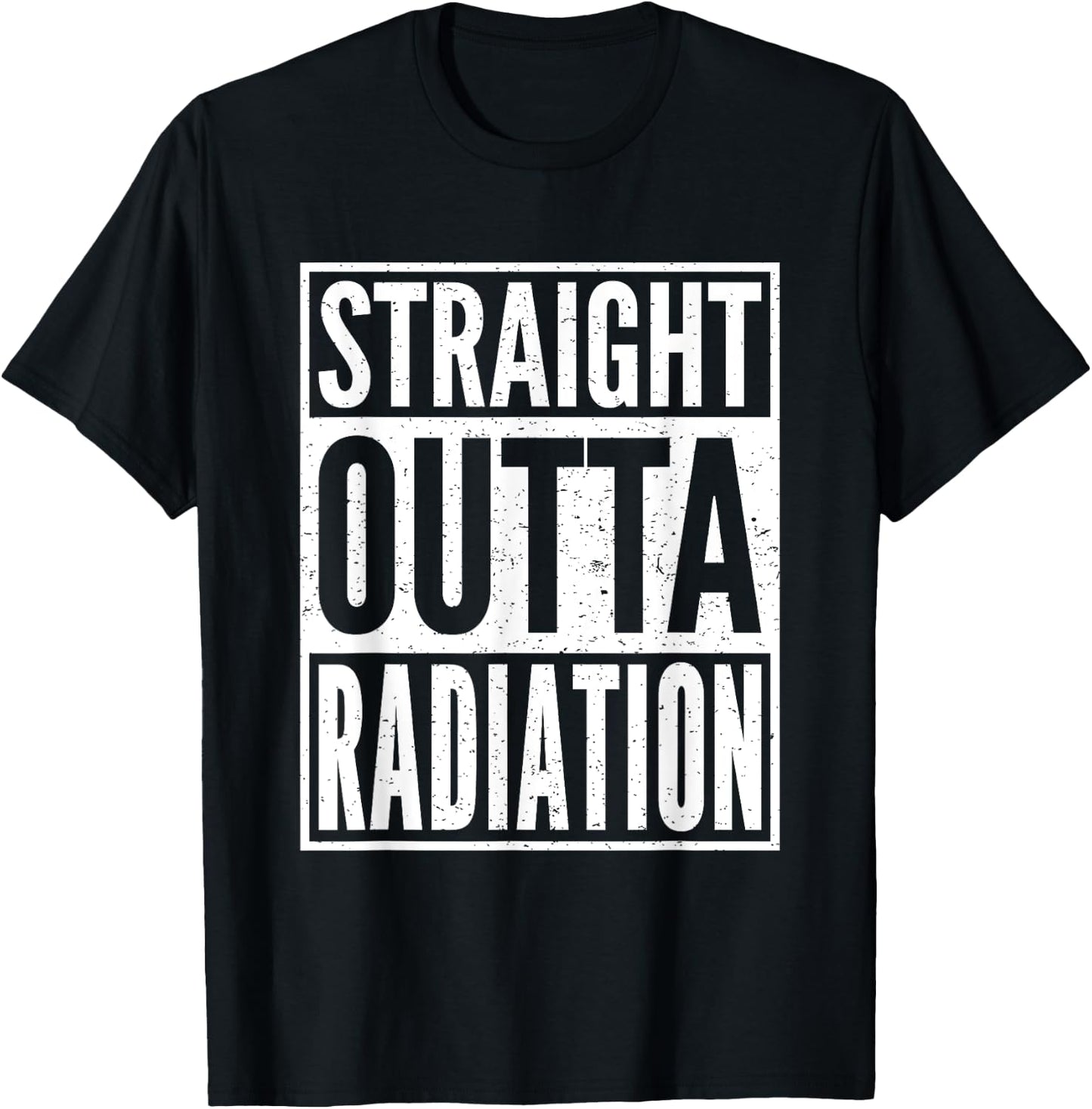 Straight Outta Radiation Cancer Chemotherapy Survivor Gift T-Shirt - T-Shirt | Black