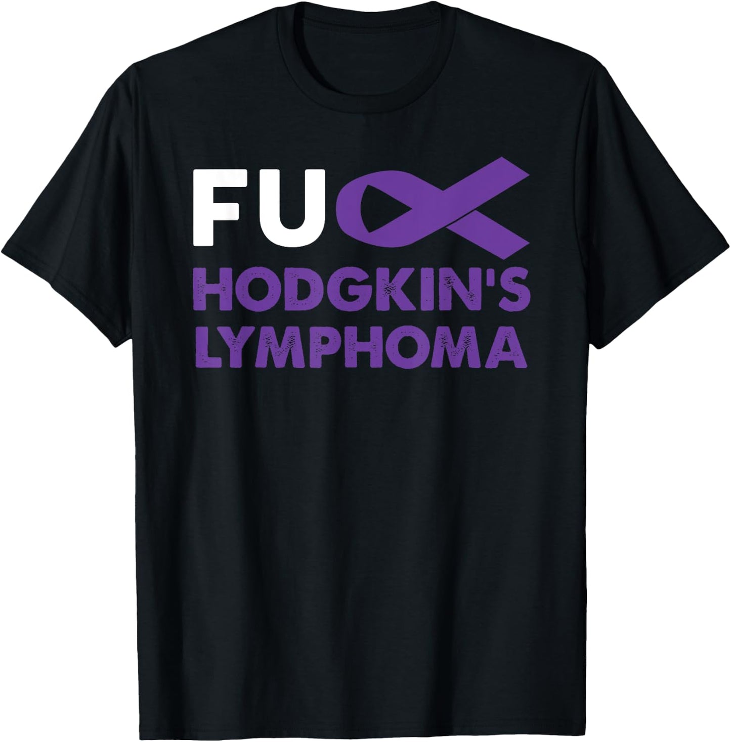 Fuck Hodgkin's Lymphoma Awareness Shirt Support Survivor T-Shirt - T-Shirt | Black