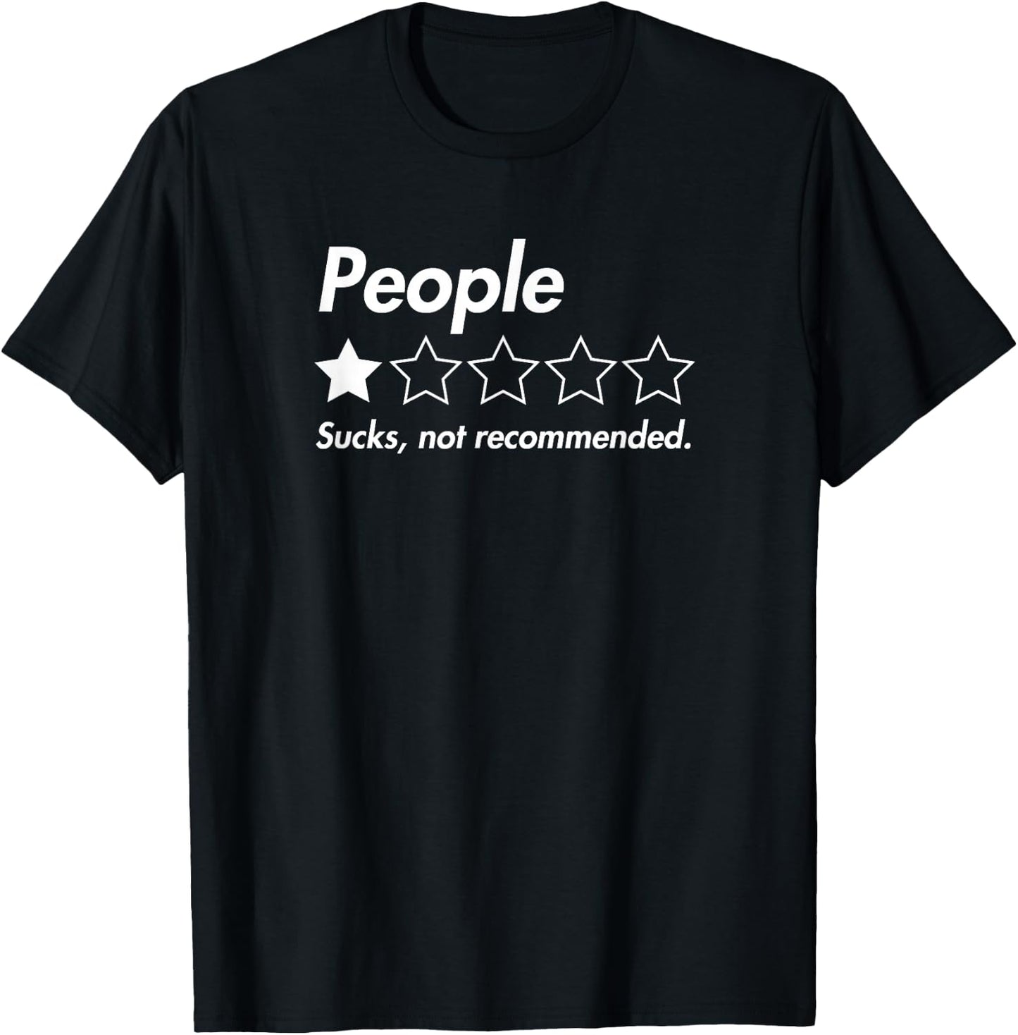 People, One Star, Sucks, Not Recommended T-Shirt - T-Shirt | Black