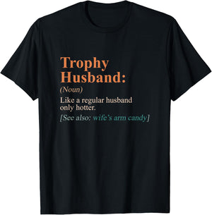 Trophy That Husband Definition Funny Husband Anniversary T-Shirt - T-Shirt | Black