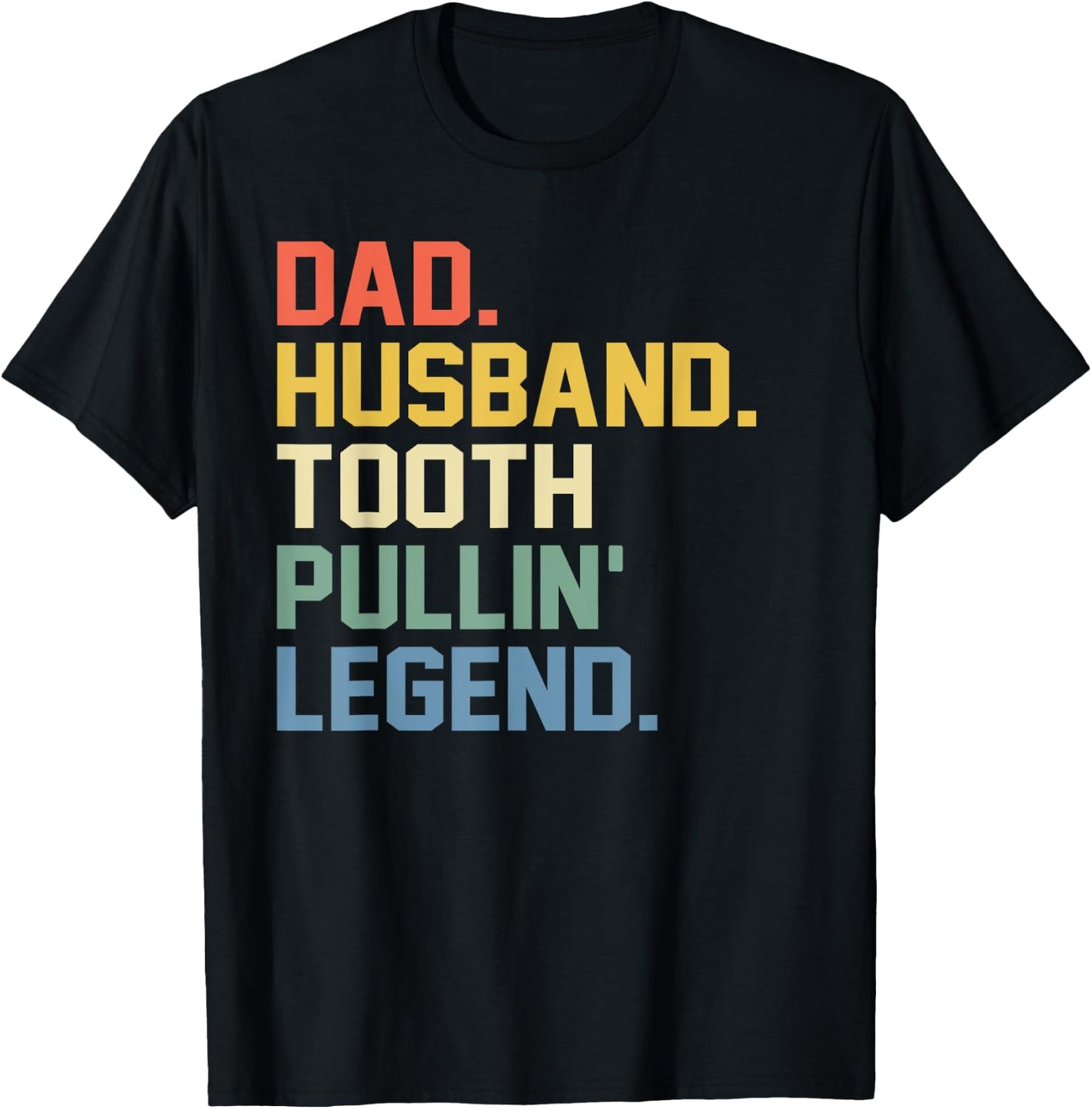 Funny Dentist Gifts Men Son Husband Dad Boss Father's Day T-Shirt - T-Shirt | Black