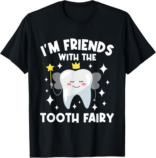 I'm Friends With The Tooth Fairy - Orthodontist Orthodontic T-Shirt - T-Shirt | Black