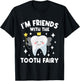 I'm Friends With The Tooth Fairy - Orthodontist Orthodontic T-Shirt - T-Shirt | Black