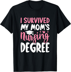 Nursing School Graduation I Survived My Mom's Nursing Degree T-Shirt - T-Shirt | Black