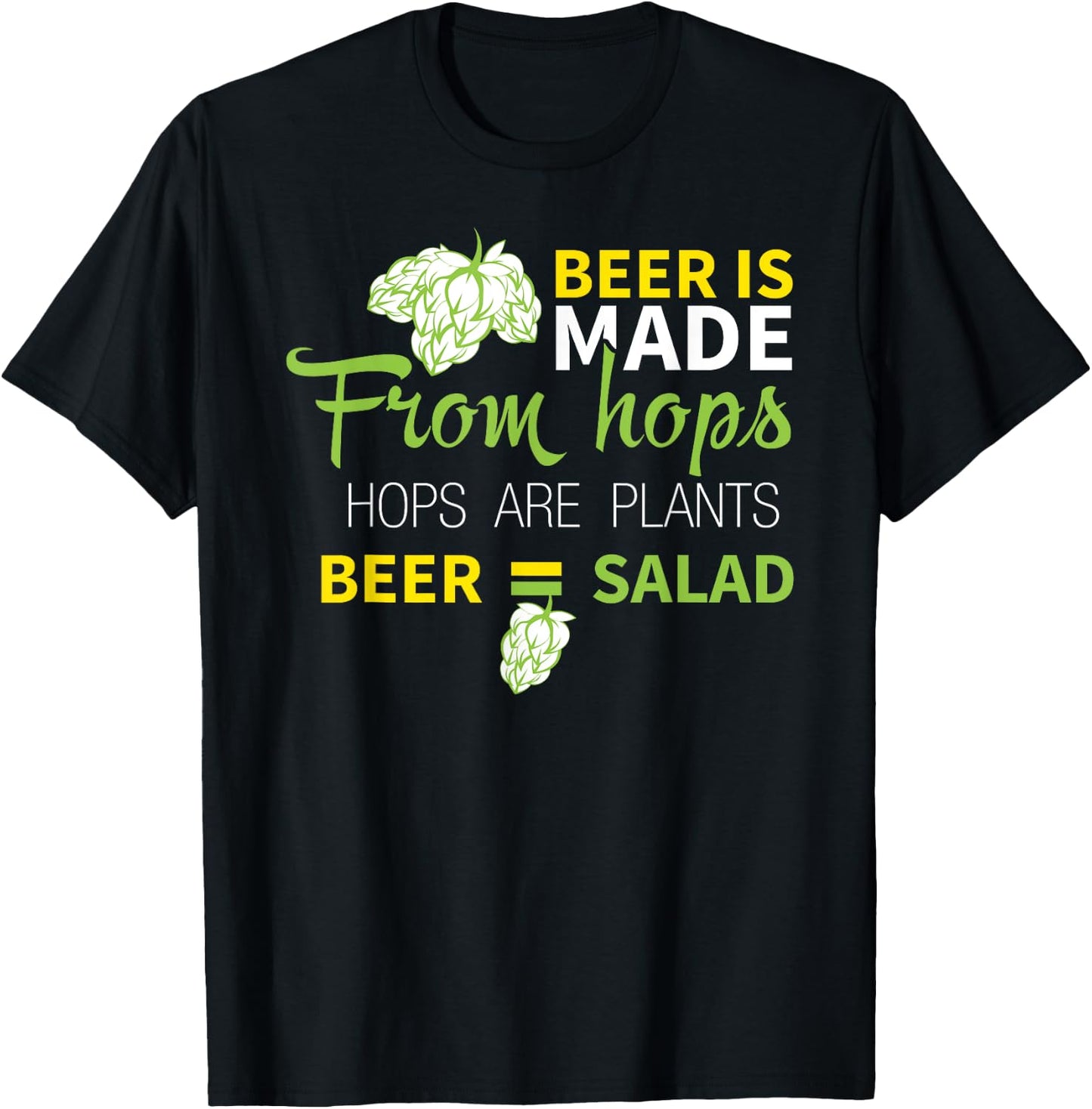 Beer Is From Hops Beer Equals Salad Shirt Alcoholic Party T-Shirt - T-Shirt | Black