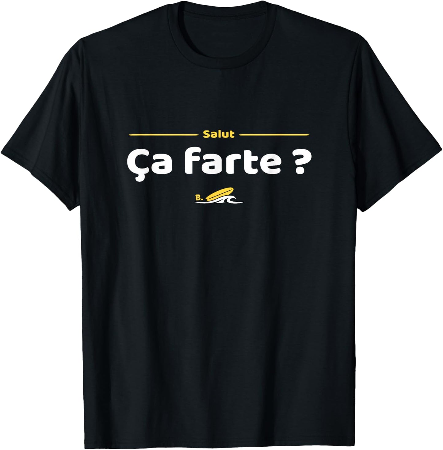 Salut ! ça farte ? Réplique culte du cinéma français T-Shirt - T-Shirt | Black