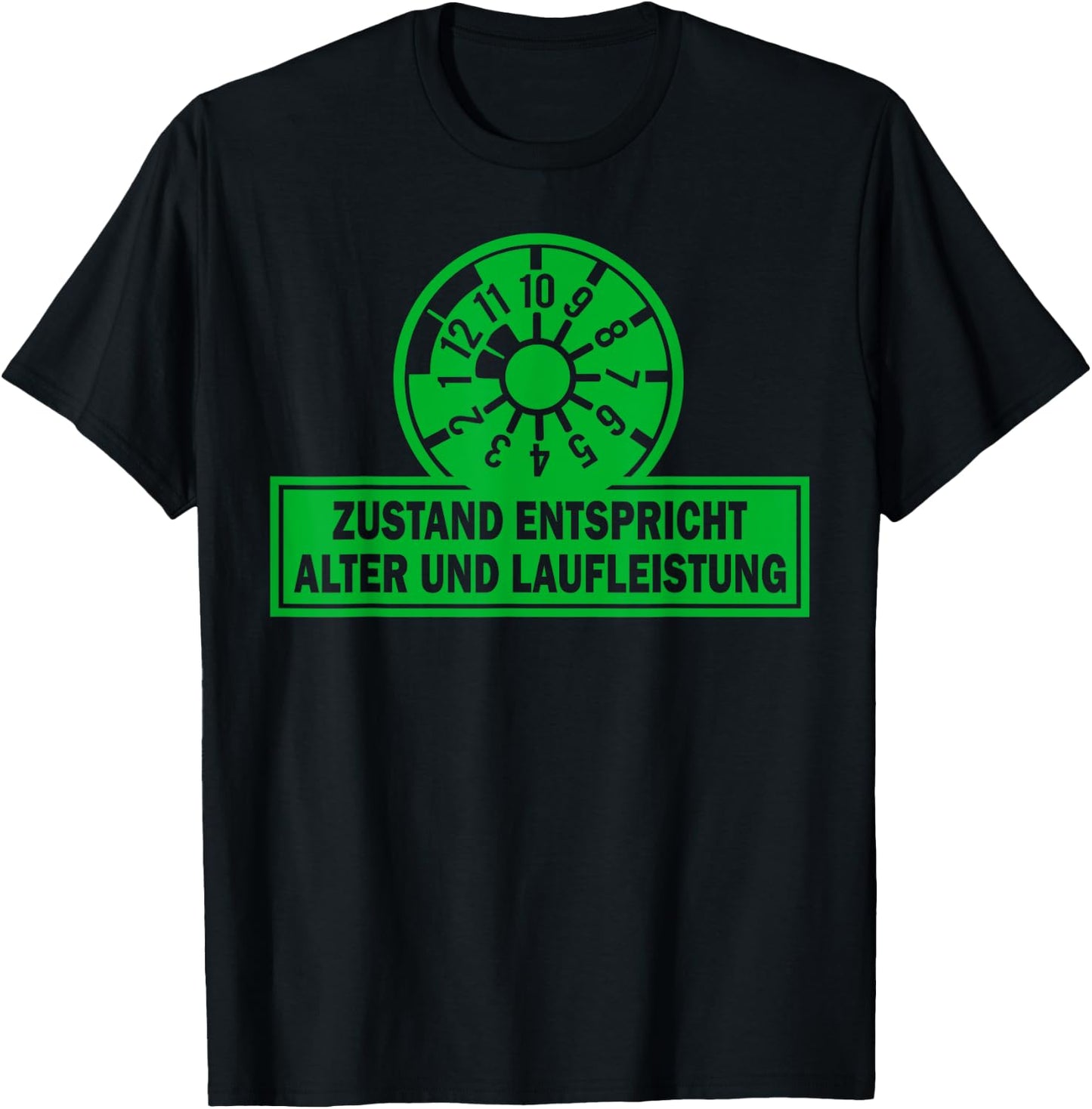 Lustiges - Zustand entspricht Alter und Laufleistung T-Shirt - T-Shirt | Black