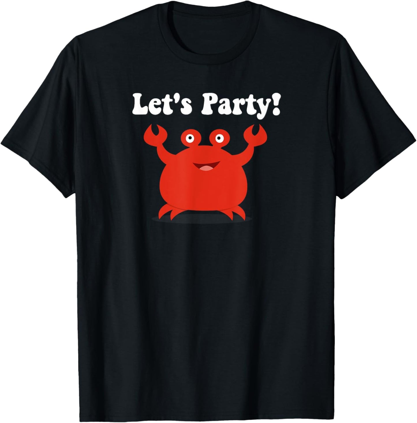 Let's Party Crab Funny Animal Kid Birthday Gift T-Shirt - T-Shirt | Black