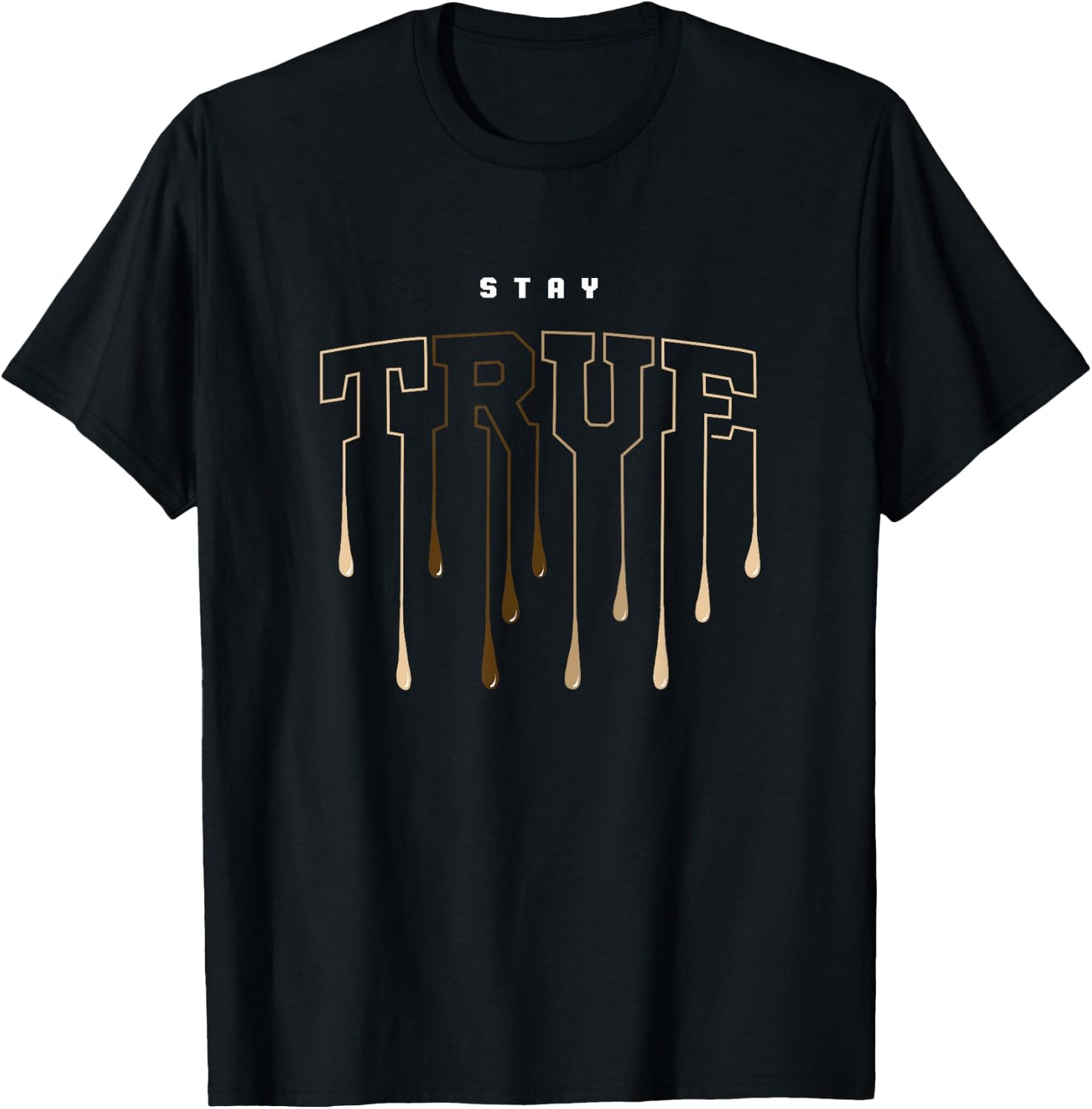 Tan Stay True Tan Color Graphic T-Shirt - T-Shirt | Black