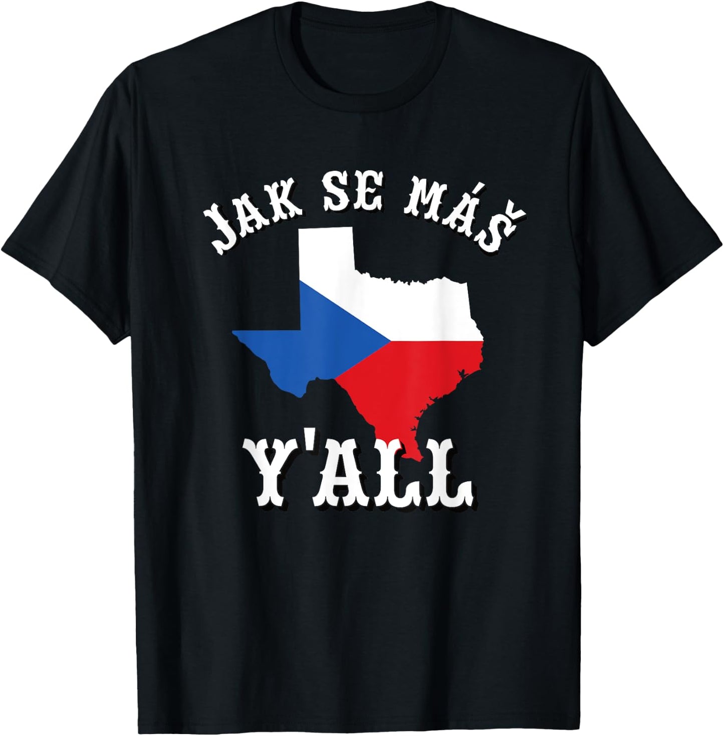 Jak Se Mas Y'all Texas Czech Republic Flag Czechia Bohemia T-Shirt - T-Shirt | Black