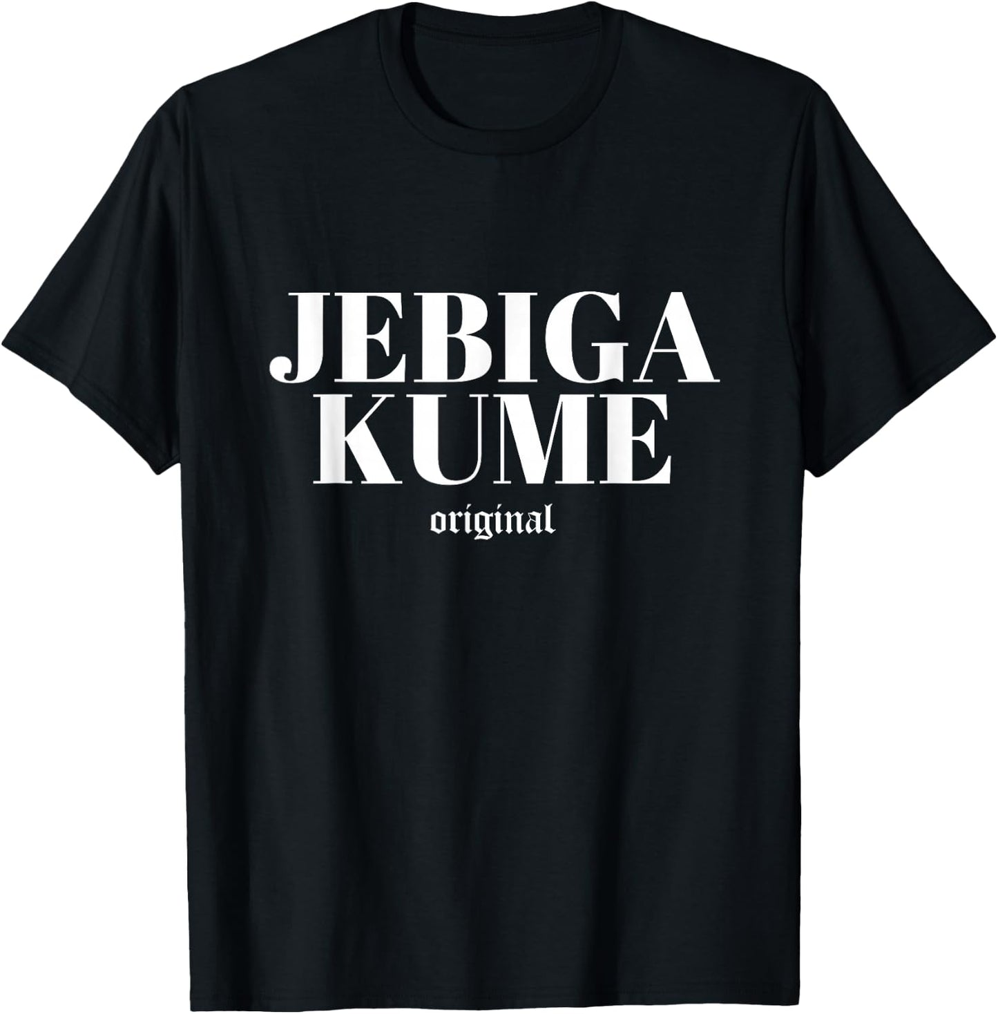 Jebiga Kume Funny Croatian, Serbian and Bosnian , black T-Shirt - T-Shirt | Black