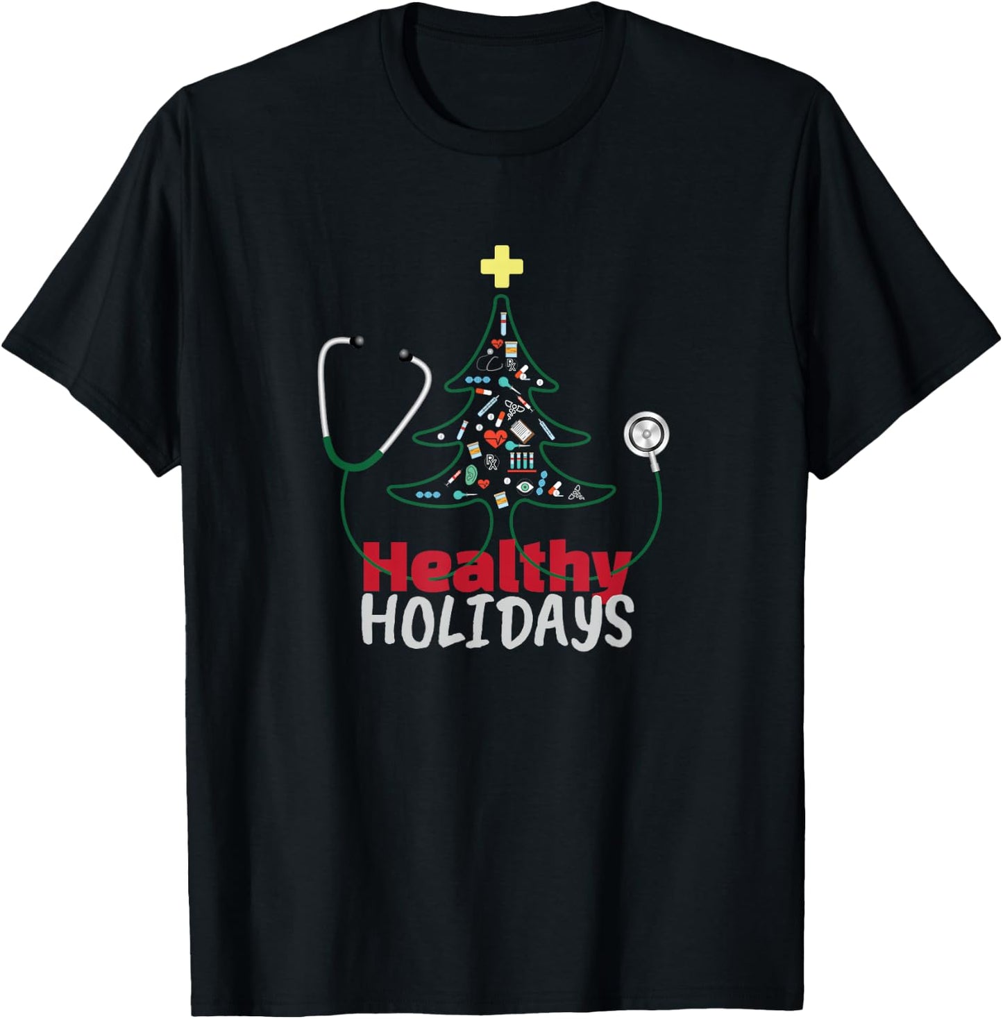 Healthy Happy Holidays Doctors Nurses Medical Pros T-Shirt - T-Shirt | Black