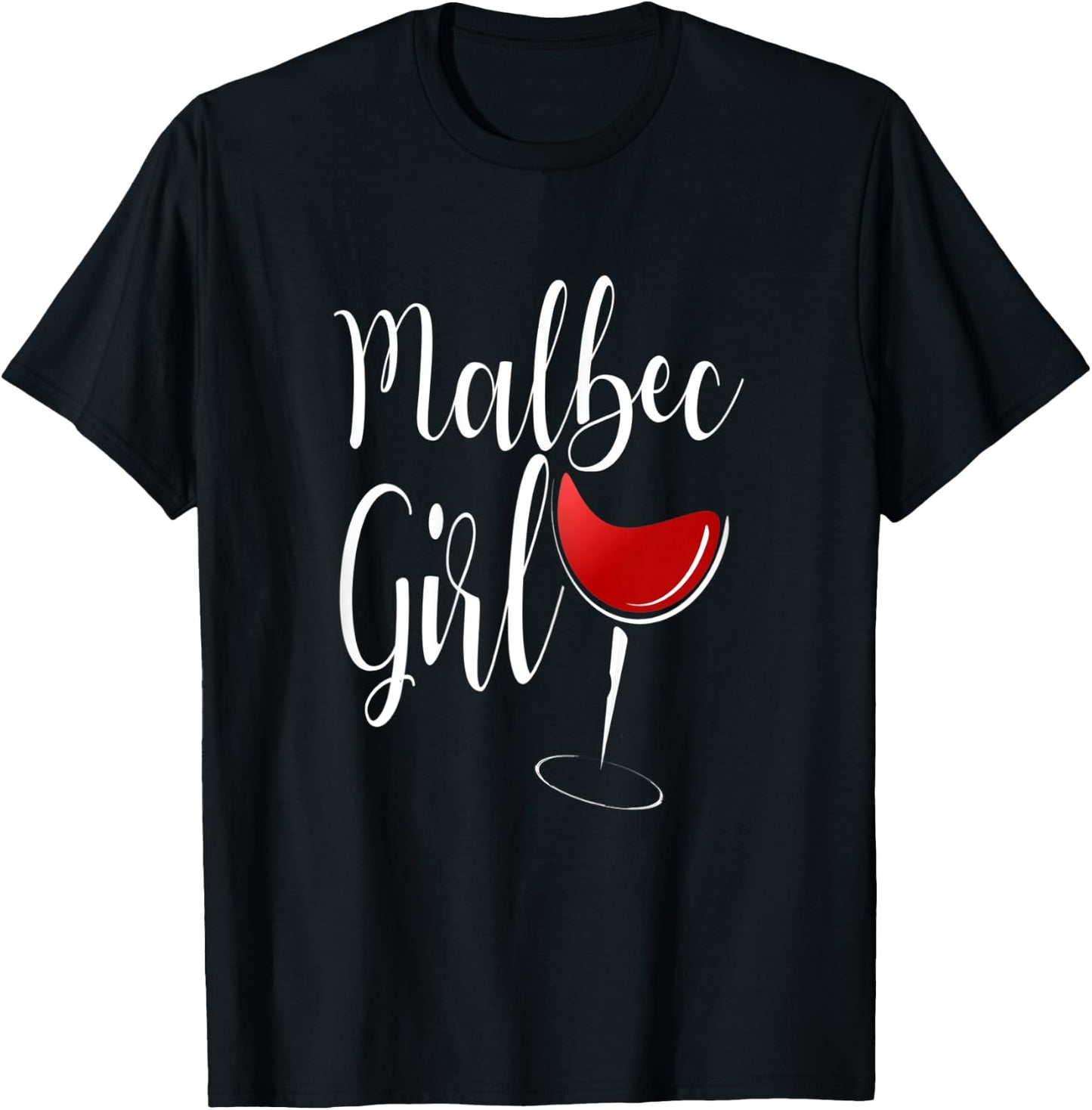 Malbec Girl Shirt Malbec Lover Red Wine Drinker Gift T-Shirt - T-Shirt | Black