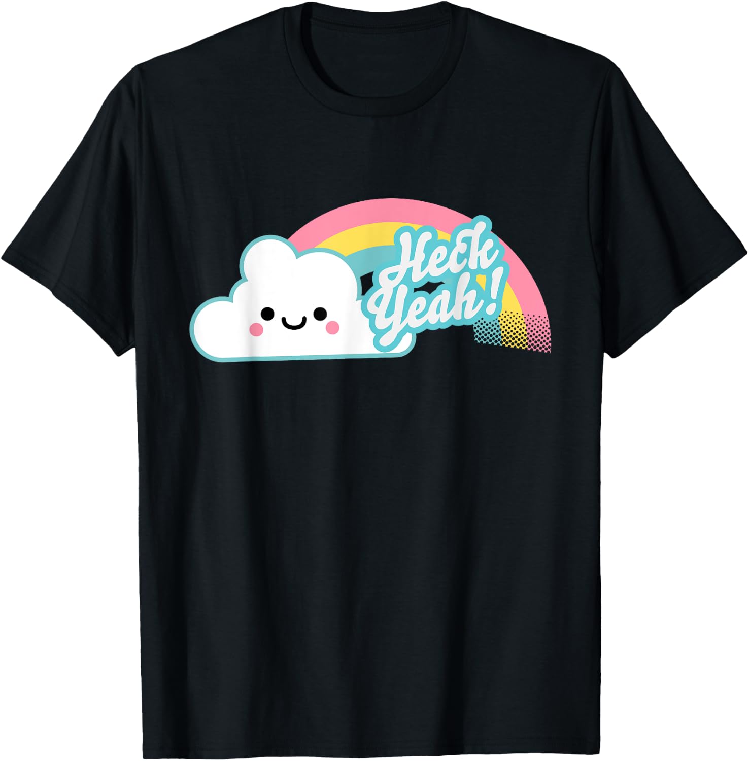 Heck Yeah! Cute Kawaii Rainbow T-Shirt - T-Shirt | Black